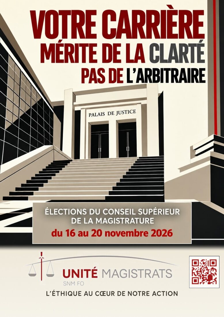 Votre carrière mérite de la clarté, pas de l’arbitraire. Affiche Unité Magistrats, élections du CSM 2026