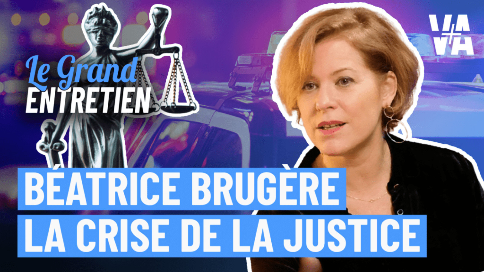 [Grand Entretien VA+] Béatrice Brugère – La crise de la justice - Syndicat Unité Magistrats SNM FO