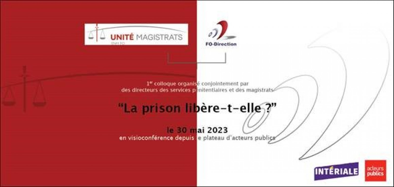 30 mai 2023 - COLLOQUE UNITE MAGISTRATS SNM FO : "La prison libère-t-elle ? " - Syndicat Unité Magistrats SNM FO