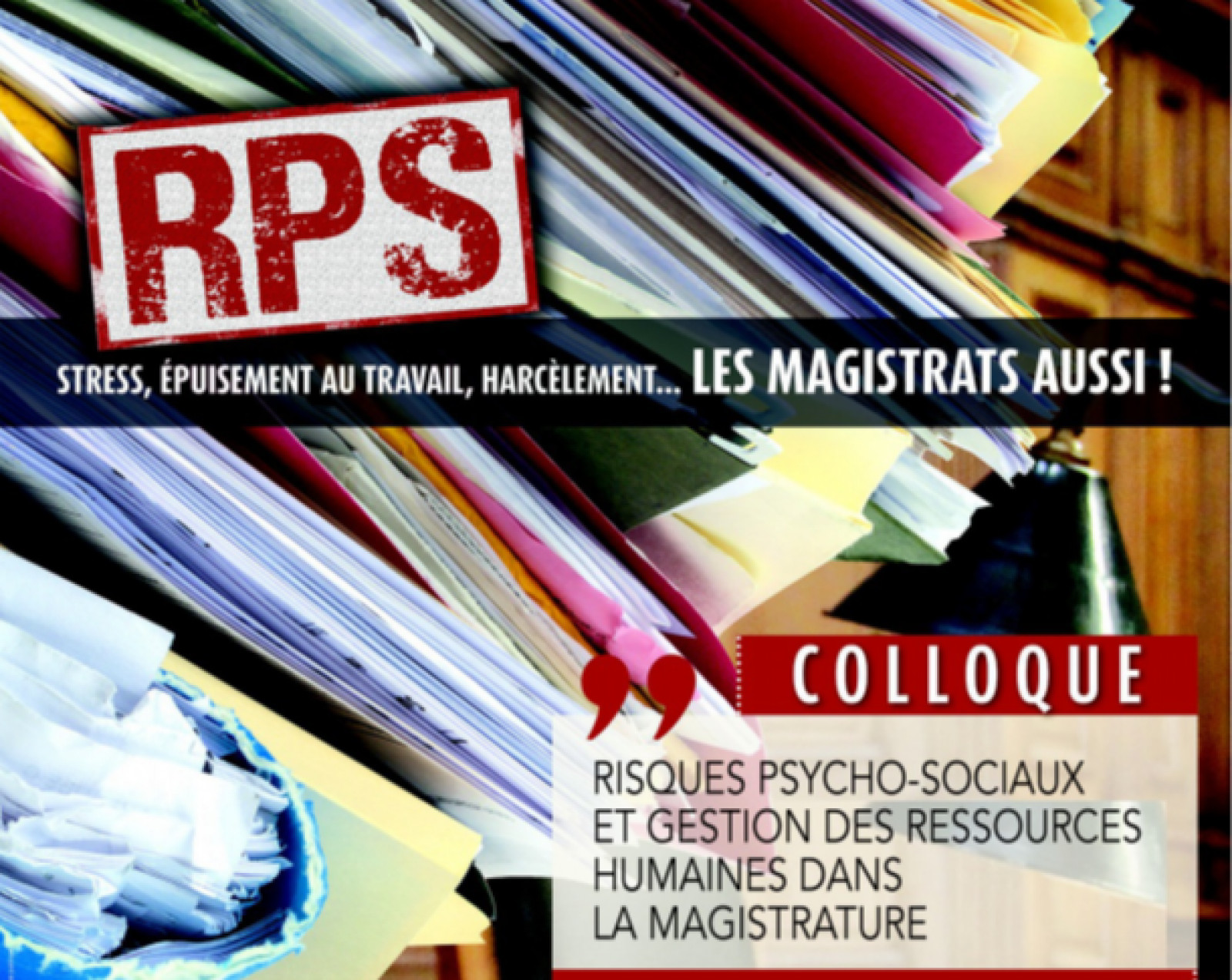 RISQUES PSYCHO SOCIAUX ET GESTION RH DANS LA MAGISTRATURE: ACTES DU COLLOQUE 2018 - Syndicat Unité Magistrats SNM FO