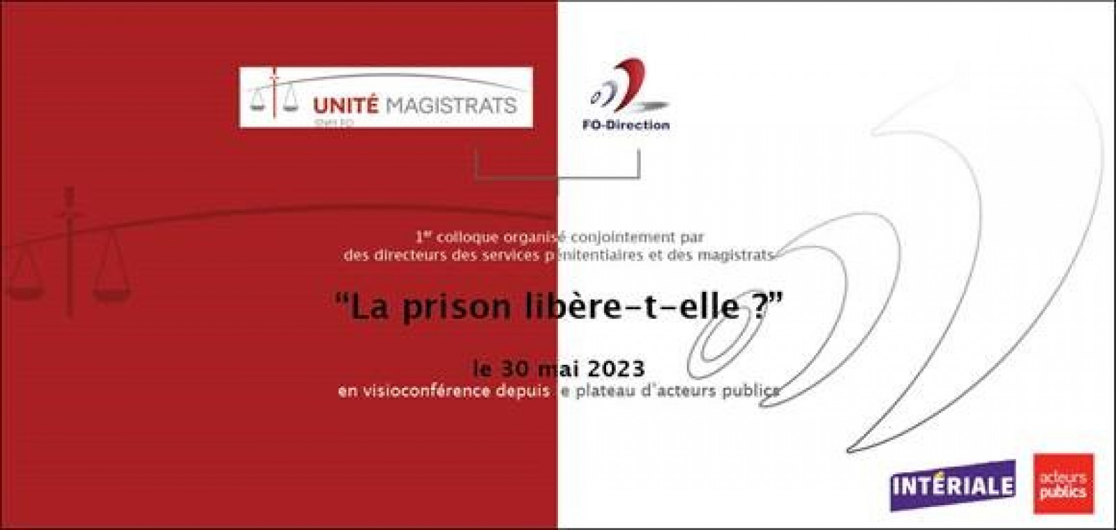 ACTES DU COLLOQUE "LA PRISON LIBERE T-ELLE ? " Mai 2023 - Syndicat Unité Magistrats SNM FO