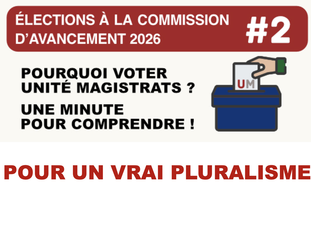 ELECTIONS CAV - 2 - POUR UN VRAI PLURALISME - Syndicat Unité Magistrats SNM FO